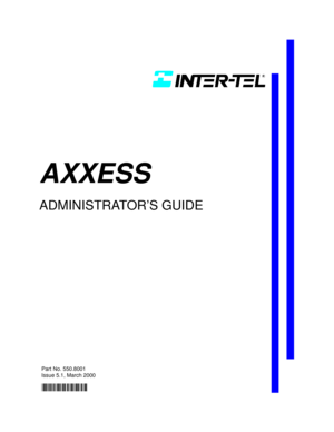 Page 1ADMINISTRATOR’S GUIDE
AXXESS
Part No. 550.8001
Issue 5.1, March 2000
 