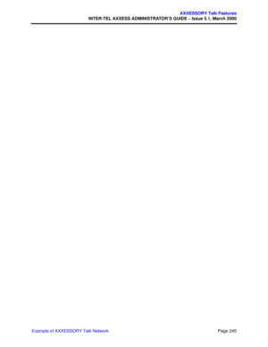 Page 265Page 245
AXXESSORY Talk Features
INTER-TEL AXXESS ADMINISTRATOR’S GUIDE – Issue 5.1, March 2000
Example of AXXESSORY Talk Network 