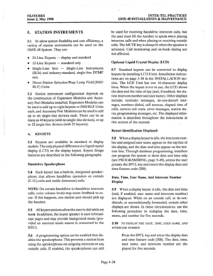 Page 124FEATURES 
Issue 2, May 1990 INTER-TEL PRACTICES 
GMX-48 INSTALLATION & MAINTENANCE 
5. STATION INSTRUMENTS 
5.1 To allow system flexibility and cost efficiency, a 
variety of station instruments can be used on the 
GMX-48 System. They are: be used for receiving handsfree intercom calls, but 
the user must lift the handset to speak when piacing 
intercom calls and when placing or receiving outside 
calls. The MUTE key is always lit when the speaker is 
activated. Call monitoring and on-hook dialing are...