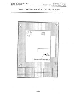 Page 433ISTER-TEL/DVK SUPPLEhIENT ‘.. 
Issue 1, January 1991 INTER-TEL PRiCTICES 
G\lS-48 INSTALLATIOS 8: hLiIXTEZ.4XCE 
FIGURE 1. INTER-TELlD1-K DSS/BLF USIT CONTROL BOARD 
Page 6  