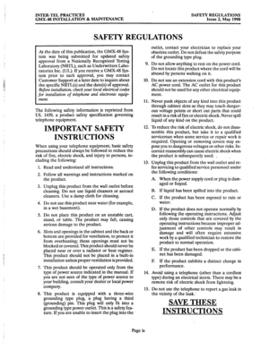 Page 7INTER-TEL PRACTICES 
GMX-48 INSTALLATION & MAINTENANCE ‘. SAFETY REGULATIONS 
Issue 2, May 1990 
SAFETY REGULATIONS 
At the date of this publication, the GMX-48 Sys- 
tem was being submitted for updated safety 
approval from a Nationally Recognized Testing 
Laboratory (NRTL), such as Underwriters Labo- 
ratories Inc. (UL). If you receive a GMX-48 Sys- 
tem prior to such approval, you may contact 
Customer Support at a later date to inquire about 
the specific NRTL(s) and the date(s) of approval. 
Before...