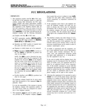 Page 15lNTER-TEJaPRAcTIcESIMX/GMX 256 lNSTAlLLATlON & MAINTENANCEFCC REGULATIONSIssue 1, November 1994
FCC REGIJIAI’IONS
IMPORTANT:
1.This equipment complies with Part 68 of FCC rules.
On the back of the equipment cabinet is a label that
contains, among other information, the FCC regis-tration number and ringer equivalence number
(BEN) for this equipment. Customers connecting
this equipment to the telephone network shall, be-
fore such connection is made, give notice to the tele-phone company of the particular...