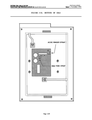 Page 171INTER-TELPRACTICE!3lMX/GMX 256 INSTAz,LATION 81 MAINTENANCE
INSTALLATIONIssue 1, November 1994
FIGURE 3-54.BOTTOM OF ESLS
80
@0
8AC/DC RINGER STRAP 1
RING0
Q
TONE0
@STRAP
Q
Page 3-97 