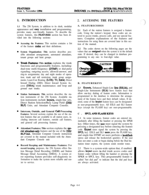 Page 178FEA-Issue 1, November 1994INTER-TELPRACTICESIMX/GMX 256 INS’lXLLATION & MAINTENANCE
1. INTRODUCTION
1.1The 256 System, in addition to its sleek, modularappearance and 
easy installation and programming,
provides many user-friendly features. To describe the
system features, this
l?EKNRB section has been di-
vided into the following sections:
Accessing the Features: This section contains a list
of the feature 
codes and their definitions.
System Organization: This section describes pos-
sible attendant...