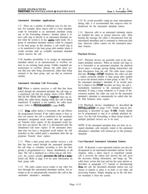 Page 187INTER-TELPRACTICESIMX/GMX 256 INSTALLATION & MAINTENANCEPEA-
Issue 1. November 1994
Automated Attendant Applications
3.9There are a number of different uses for this fea-
ture. For example, direct ring-in calls to a busy attendant
could be forwarded to an automated attendant (using
one of the Forwarding features). Another option is to
have calls ring in directly to an automated attendant sta-
tion when the system is in day 
and/or night mode. Or, a
group of automated attendant stations could be assigned...