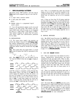 Page 199INTER-TELPRACTICESIMx/GMX 256 INSTALLATION & MAINTENANCEC. 
RlNGlN/ANSWER PATI’ERNS4.8 Trunk groups, DID numbers, and auto ring-in
E&M trunks can be assigned to ring in to one of the fol-
lowing:l
A single station extension number
0A hunt group pilot number. DISA
0Multiple stations in a programmed ring-in/
answer pattern43
Up to 40 ring-in/answer patterns can be set up and
assigned to the trunk groups, DID numbers, and auto
ring-in E&M trunks (when the groups are not designated
for ring-in to a single...