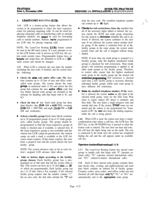 Page 206INTEX-TELPRACTK!~IMXIGMX 256 INSTXLLATION & MAINTENANCE
J.LEAST-COST ROUTING (LCR)
4.64LCR is a money-saving feature that allows the
system to be programmed to select the least expensiveroute for placing outgoing calls. It can be used for
placing outgoing calls or transferring calls to outside
telephone numbers, but cannot be used for forwarding
calls to outside numbers. Stations 
canbe programmed to
use LCR only for placing outgoing calls.
NOTE: The Least-Cost Routing 
(LCR) feature cannot
be used in...