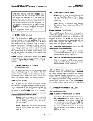 Page 229INTER-TELPRACTICESIhWGMX 256 INSTALLATION & MAINTENANCEFEAWIssue 1, November 1994
NOTE FOR SINGLE-LINE SET USERS: When
the procedures tell you to hookflash, quickly pressand release the hookswitch. If you press the
hookswitch to hang up, hold it down until the SL
Hookflash Maximum timer expires (default value is
0.7 seconds); otherwise, the system recognizes it asa hookflash. If using an SLI or 
ESLS, use the
PLASH key to perform a hookflash. If using an
ESLS, you do not need to hookflash when using one...