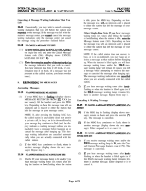 Page 233INTER-TELPRACTICESIMWGMX 256 INSTALLATION & MAINTENANCEIssue 1, No”%=Canceling A Message Waiting Indication That You
Left
ll.llOccasionally, you may wish to cancel a message
waiting indication that you left before the station user
responds to the message. If the message was left with the
station’s message center, you 
camtot cancel the message
waiting indication; only the message center can cancel
the message using the procedure outlined below.
1l.12To t2NCEL AbfESAGE YOULEFT:(1)...