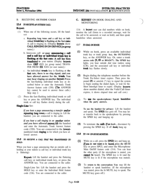 Page 238lNTER-TELPRAcTIcESIM.X/GMX 256 INSTALLATION & MAINTENANCE
B.RECEIVING OUTSIDE CALLS
13A loREc~ANoulsmEcALL:
Keysetz
(1)When one of the following occurs, lift the hand-set
a.Repeating long tones and a call key or indi-vidual 
tmnkkey is flashing at the fast ratezA call is ringing in. (Display 
keysets show
CALLRJNGINGINONGRP#IXX[~~~T~~~
name].)b. Intercom call or page 
annonncing a call
andacaUkeyorindividualtmnkkeyis
fb.&ingatthe&stratezAcallhasbeen
transferred to your station. (Display keysets
show 
GRP...