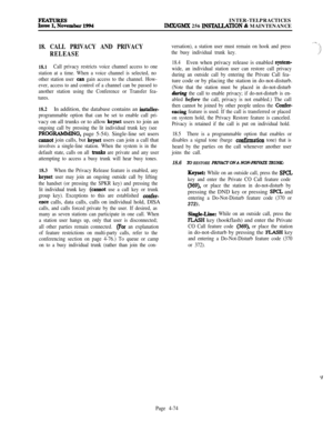 Page 248INTER-TELPRACTICESlMX/GMX 256 INSTAUATION & MAINTENANCE
18. CALL PRIVACY AND PRIVACY
RELEASE
18.1Call privacy restricts voice channel access to one
station at a time. When a voice channel is selected, no
other station user 
can gain access to the channel. How-
ever, access to and control of a channel can be passed to
another station using the Conference or Transfer fea-
tures.
18.2In addition, the database contains an installer-
programmable option that can be set to enable call pri-vacy on all trunks or...