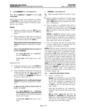 Page 251INTER-~PRACTICESIMX/GMX 256 INSTALLATION & MAINTENANCElv!lAwIssue 1, November 1994
B.ADD PARTIES TO A CONFERENCE
20.6To ADD IMUlES To AN EXlSl7NG CONFERENCE (ANY
ItLSLDE R4Rl-Y):
NOTE: Only one party in the conference can perform
this 
prwedure at a time. This procedure cannot be per-
formed if the maximum number of conference partici-
pants has been reached.
Keysetz
(1)During the conference, press the CNP key. Theother parties remain connected. The 
CNP key
flutters.
(2)Place an intercom or outside call...