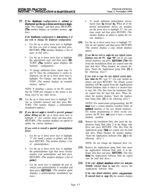 Page 304INTER-TELPRACTICEgIMX/GMX 256 INS’lALLATION % l&UNTENANCE
PROGRAMMINGIssue 1, November 1994
(8)
(9If the 
ha&are configuration is cOrrect as
di.r&y~usetheupordownarrowkeystohigh-light “No Change” and then press RETURN.
(Ihe monitor displays an extended memory op
tion.)
If the hatmvare configuration is notcornx~ or if
you wish to change the displayed configuration:
a.
b.
C.
Use the up or down arrow keys to highlight
the item you wish to change and then pressRETURN. 
(I’he monitor displays a list of
types...