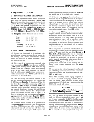 Page 32SPECIFICATIONSIssue 1, November 1994lNTER-TELPBAcIIcESIMX/GMX 256 INSTALLATION & MAINTENANCE
3. EQUIPMENT CABINET
A.EQUIPMENT CABINET DESCRIPTION
3.1 The 256 equipment cabinet houses the system
power supply, the Telecom Motherboard, a 17-slot card-
ftle assembly, and the circuit cards, including: ROM
Central Processing 
Unit (RCPU) Card, Tl Cards
(TlCs), E&M Cards (EMCs), Loop/Ground Start CardsI
(WCs), Loop Start Cards (LSCs), Digital Keyset Cards
@KS&), Keyset Cards (KSCs or KSC-Ds), Single-
Line Cards...