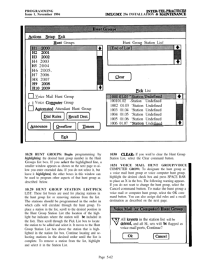 Page 361PROGRAMMING
Issue 1, November 1994INTER-TEL4PRAcTICESIMX/GMX 256 INSTALLATION & MAINTENANCE
Hunt GroupsH4 2003
H5 2004
H6 2005.
H7 2006
H8 2007
n Voice Mail Hunt Groupcl
Voice &muter Group
o
Altomated Attendant Hunt Group
[Z](RecallDest.)
(Announce](Ovemow][Z]
Hunt Group Station List
Pick Listi...,.,.,.,. i’ ,.~.;+:.~.~,.
. . .:.~.~.~,..:.: ::... . . . . . . . . . . . . . . . .. . . . . . . . . . . . . . . . . . . . . . . . . . . . . . . . . . . . . . . . . .~~~~~14..:.:.:.s ._,,._...._...__..__ z?...