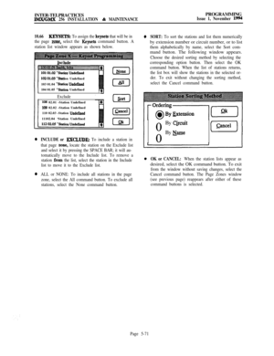 Page 370INTER-TELPRACTICESIMX/GMX 256 INSTALLATION & MAINTENANCEPROGRAMMINGIssue 1, November 1994
10.66
KJZYSE’IS: To assign the keysets that will be in
the page 
zone, select the Keysets command button. A
station list window appears as shown below.
ltlc:lude
on undefinedon Undefined
103 01.04 
-Station Undefined104 01.05 
-Station UndefinedII .J
Exclude
108 02.01 -Station Undefined
109 02.02 -Station Undefined
110 02.03 -Station 
Undetincd11102.04 ‘Station Undefined
0INCLUDE or MCLUDE: To include a station in...