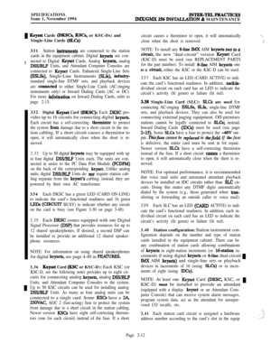 Page 38SPECIFICATIONSIssue 1, November 1994lNTER-TELPRACTICESIMX/GMX 256 INSTALLATON & MAINTENANCE
4 Keyset Cards (DKSCs, KSCs, or KSC-Ds) and
Single-Line Cards 
(SLCs)331
Station instrnments are connected to the stationI
cards in the equipment cabinet. Digital keysets are con-
nected to Digital 
Keyset Cards. Analog keysets, analog
DSS/BLF Units, and Attendant Computer Consoles are
connected to 
Keyset Cards. Enhanced Single-Line Sets
(ESLSs), Single-Line Instruments (SLIs), industry-
standard single-line DTMF...