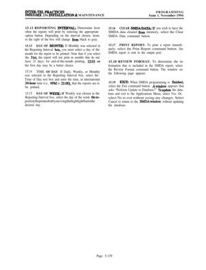 Page 438INTER-TELPRACTICESIMX/GMX 256 lNSTALLATIoN & MAINTENANCEPROGRAMMINGIssue 1. November 1994
15.12 REPORTING 
INTERVh Determine how
often the reports will print by selecting the appropriate
option button. Depending on the interval chosen, items
to the right of the box will change 
from black to gray.
15.13DAY OF MONTHz If Monthly was selected in
the Reporting Interval 
box, you must select a day of the
month for the report to be printed. Note that if you select
the 
31st, the report will not print in months...