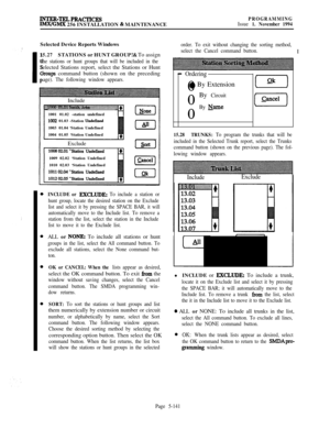 Page 440INTER-TELPItAcTICEsIMxlGMX 256 INSTALLATION & MAINTENANCE
PROGRAMMINGIssue 1. November 1994Selected Device Reports Windows
5.27STATIONS or HUNT GROUP!& To assign
he stations or hunt groups that will be included in theelected Stations report, select the Stations or Hunt
iroups command button (shown on the preceding
age). The following window appears.Include
1001 01.02 -station undefined
[CJ
100201.03-StationUndetined100301.04‘StationUndefined
100401.05‘StationUndefined
IExclude
1009 02.02 ‘Station...