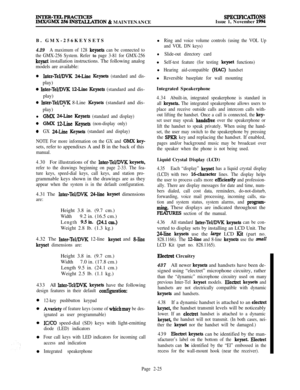 Page 51~LF~RA&CTICESii?INLATION & MAINTENANCE
!3PEClFICATlONSIssue 1, November 1994B. GMX-256KEYSETS
4.29A maximum of 128 keysets can be connected to
the GMX-256 System. Refer 
to page 3-81 for GMX-256
keyset installation instructions. The following analog
models are available:
0Inter-Tel/DVK 24-Line Keysets (standard and dis-play)
0 Inter-Tel/DVK 12-Line Keysets (standard and dis-
play)
0 Inter-Tel/DVX 8-Line Keysets (standard and dis-
play) 
-l
GMX 24-Line Keysets (standard and display)
0GMX 12-Line Keysets...