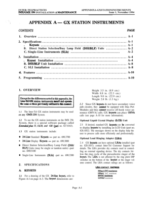 Page 585INTER-TELPRACTICESAPPENDIXA-GXSTATIONINSTRUMENTSlMX/GMX 256 INSTALLATION & MAJNTENANCEIssue 1, November 1994
APPENDIX A- GX STATION INSTRUMENTS
CONTENTSPAGE1. Overview
............................................................A-l
2. Specifications.........................................................A-l
. 
Keysets..........................................................A-l
B.Direct Station Selection/Busy Lamp Field (DSS/BLF) Units..............A-2
C. Single-Line Instruments...