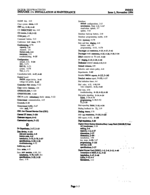 Page 611INTER-TELPRACTICESIMx/GMX 256 INS’E4LLATION & MAINTENANCE
CLEAR key, 4-41
Clear system 
alarm, 4-10
CNF key, 4-46,4-e
CO DIRECI0RY key, 4-41
co reseize, 5-30.5-52
COM port, s-9
Command button, 5-13
Conference hold 
timcx, S-78
Conferencing, 4-76
capacity, l-8channels. 2-6featurecode,resoIIlcts, 2-11
troubleshooting, 6-2s
Colltiguration
default, 2-13, S-24DC, 5-171KSGD, 5-171
system, S-170
TlC, S-172
Consultation hold, 
4-67,4-6g
Ccmtrol boardSMDR output device, 3-45
voltage test points, 3-45
caltroued...