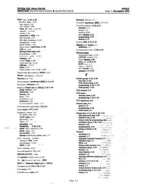 Page 613JNTER-TELPRACTICESIMX/GMX 256 INSTALLATION & MAINTENANCEIssue 1, Ncwenh!%
E&M trunks, 2-16.4-34absorbed digits, 4-26
auto ring-in, 2-16
call routing S-109
camp on. 4-69, s-31.5-52
capacity, 1-2.2-16
circuits, 2-16
cooneuioo to MDF, 3-12
dial repeating, 2-16
DID digit translation, S-110
handshaking, S-109
hybrid balance, 2-16
ignore answer 
supenkioo. 5-105LCR use, 2-16placingouIsidecau&4-62programming, S-104
receive-t gain, 2-16
rediig. 4-93
reorder tones, S-109
return dial tone, S-110
s&ware,...