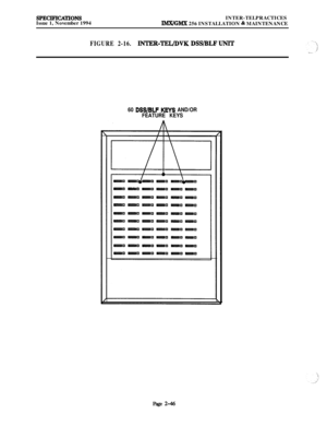 Page 72SPECJFICATIONSIssue 1, November 1994INTER-TELPRACTICESlMX/GMX 256 INSTALLATION & MAINTENANCE
FIGURE 2-16.INTER-TEL/INK DSS/BLF UNIT
60 DSS/BLF KJZYS AND/OR
FEATURE KEYS
Page 2-46 