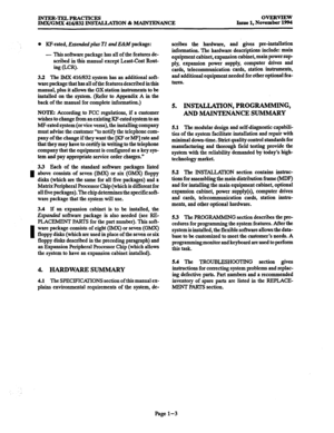 Page 23INTER-TELPRACTICES 
IMX/GMX 416/832 INS‘IALLATION & MAINTENANCE OVERVIEW 
Issue 1, November 1994 
I 
I 
l KF-rated, Extendidplus Tl and E&U package: 
- 
This software package has all of the features de- 
scribed in this manual except Least-Cost Rout- 
ing (LCR). 
3.2 The IMX 416/832 system has an additional soft- 
ware package that has all of the features described in this 
manual, plus it allows the GX station instruments to be 
installed on the system. (Refer to Appendix A in the 
back of the manual...