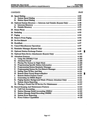 Page 242INTER-TELPRACTICES 
IMY4GM.X 416/832 INSTALLATION & MAINTENANCE Issue 1, Novzz 
CONTENTS PAGE 
23. Speed Dialing ....................................................... 4-85 
. System Speed Dialing ............................................ 4-85 
B. Station Speed Dialing ............................................ 4-88 
24. Optional System Directory - Intercom And Outside (Keysets Only) ........ 4-90 
. Intercom Directory .............................................. 4-90 
B. Outside Directory 4-91...