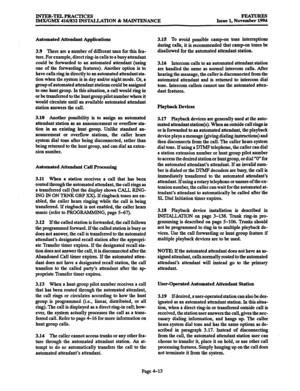 Page 252INTER-TELPRACTICES 
IMXIGMX 416/832 INSTALIATION % MAINTENANCE FEATURES 
Issue 1, November 1994 
Automated.Attendant Applications 
3.9 There are a number of different uses for this fea- 
ture. For example, direct ring-in calls to a busy attendant 
could be forwarded to au automated attendant (using 
one of the forwarding features). Another option is to 
have calls ring in directly to an automated attendant sta- 
tion when the system is iu day and/or night mode. Or, a 
group of automated attendant...