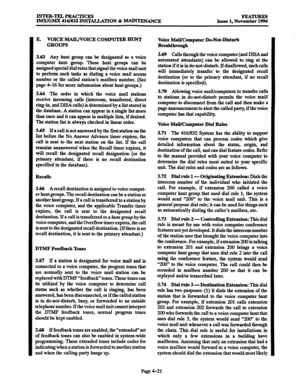 Page 260INTER-TELPRACTICES 
IMX/GMX 416/832 INSTALLATION & -ANCE FEATURES 
Issue 1, November 1994 
E. VOICE MAIUVOICE COMPUTER HUNT 
GROUPS 
3.63 Any hunt group can be designated as a voice 
computer hunt group. These hunt groups can be 
assigned special dial rules that signal the voice mail unit 
to perform such tasks as dialing a voice mail access 
number or the called station’s mailbox number. (See 
page 4-16 for more information about hunt groups.) 
3.64 The order in which the voice mail stations 
receive...