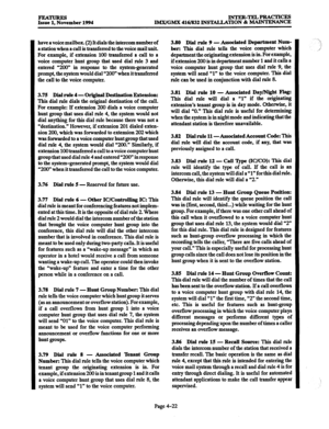 Page 261FEbwuRm Issue 1. November 1994 INTER-TELPRACTICES 
IMX/GMX 416/832 INS’MLLATION & MAINTENANCE 
have a voice mailbox. (2) It dials the intercom number of 
a station when a call is transferred to the voice mail unit. 
For example, if extension 100 transferred a call to a 
voice computer hunt group that used dial rule 3 and 
entered “200” in response to the system-generated 
prompt, the system would dial “200” when it transferred 
the call to the voice computer. 
3.75 Dial rule 4 - Ofiginzd Destination...