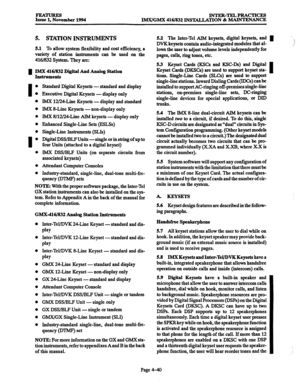 Page 279I 
I 
INTER-TELPRACTICES 
IMX/GMX 416/832 INSTALLATION & MAINTENANCE 
5. STATION INSTRUMENTS 
5.1 To allow system flexibility and cost efficiency, a 
variety of station instruments can be used on the 
416l832 System. They are: 
IMX 416/832 Digital And Analog Station 
Instruments 
0 
0 
0 
0 
0 
0 
0 
0 
0 
0 
0 Standard Digital Keysets - standard and display 
Executive Digital Keysets - display only 
lMX 12/24-Line Keysets -display and standard 
IMX 8-Line Keysets -non-display only 
IMX 8/12/24-Line AIM...