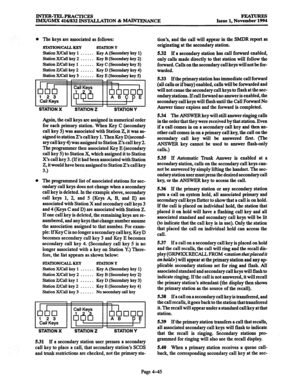 Page 284INTER-TELPRACTICES FEATURES 
IMX/GMX 416/832 INSX4LLATION & -ANCE Issue 1. November 1994 
l The keys are associated as follows: 
sTATION/C4LL KEY SIATION Y 
StationX/Callkeyl ...... KeyA(Secondarykey1) 
Station x/call key 2 ...... 
Key B (Secondary key 2) 
Station z/call key 1 ...... 
Key C (Secondary key 3) 
Station ZKall key 2 ...... 
Key D (Secondary key 4) 
Station X/Call key 3 ...... Key E (Secondary key 5) 
I 
STATION X STATION 
Z STATION Y 
Again, the call keys are assigned in numerical order 
for...