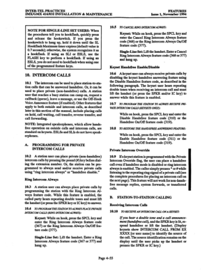 Page 294INTER-TELPRACTICES 
IMX/GMX 416/832 INSTALLATION % MAINTENANCE FEATURES Issue 1. November 1994 
NOTE FOR SINGLELINE SET USERS: When 
the procedures tell you to hookflash, quickly press 
and release the hookswitch. If you press the 
hookswitch to hang up, hold it down until the SL 
Hookflash Maximum timer expires (default value is 
0.7 sewnds); otherwise, the system recognizes it as 
a hookflash. If using an SLI or ESLS, use the 
FLASH key to perform a hookflash. If using an 
HSLS, you do not need to...