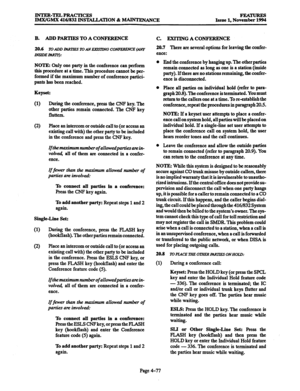 Page 316INTER-TBLPRACTICES 
lMX/GMX 416/832 INSTALLATION & -ANCE FEATURES 
Issue 1, November 1994 
B. ADD PARTIES TO A CONFERENCE 
20.6 To ADD Biim~~ To AN EAXliYNG CONFEREhVE (Ah?’ 
MSIDEAiRIy): 
NOTE: Only one party in the conference can perform 
this procedure at a time. This procedure cannot be per- 
formed if the maximum number of conference partici- 
pants has been reached. 
Keyset: 
(1) During the 
conference, press the CNP key. The 
other parties remain connected. The CNP key 
flutters. 
(2) Place an...