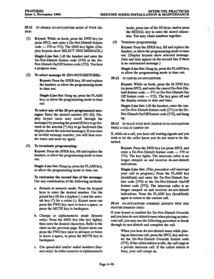 Page 335FEATURES Issue 1, November 1994 INTER-TELPRACTICES 
IMX/GMX 416/832 INs’lALLATION & MAINTENANCE 
29.11 
TION: 
(1) 
(2) 
(3) IV ENABLE DO-NOT-DKWRB MODE AT YOUR SIX- 
Keyset: While on hook, press the DND key (or 
press SPCL and enter a Do-Not-Disturb feature 
code 
- 370 or 372). The DND key lights. (Dis- 
play keysets show SELECT DND MESSAGE.) 
Single-Line Set: Lift the handset and enter the 
Do-Not-Disturb featurecode (370) or the Do- 
Not-Disturb On/Off feature code (372). You hear 
a progress tone....