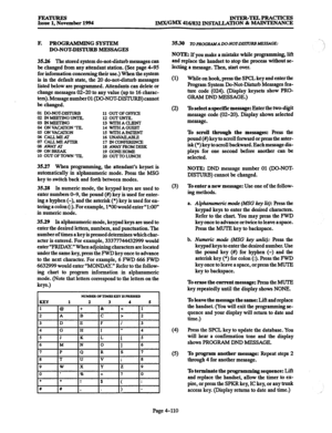 Page 349FEATURES Issue 1, November 1994 INTER-TRLPRACTICES mX/GMx 416/832 INSTALLATION & MAINTENANCE 
F. PROG RAMMING SYSTEM 
DO-NOT-DISTURR MESSAGES 
35.26 The stored system do-not-disturb messages can 
be changed from any attendant station. (See page 4-95 
for information concerning their use.) When the system 
is in the default state, the 20 do-not-disturb messages 
listed below are programmed. Attendants can delete or 
change messages 02-20 to any value (up to 16 charac- 
ters). Message number 01...