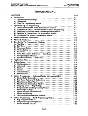 Page 365INTER-TELPRACTICES 
IMX/GMX 416/832 INSTALLATION & MAINTENANCE PROGRAMMING 
Issue 1, November 1994 
cc 
1. 
2. 
3. 
4. 
5. 
6. 
7. 
8. 
9. 
PROGRAMMING 
XVTENXS 
PAGE 
Introduction ........................................................ 
5-3 
k System Software Packages 
........................................ 5-3 
B. System Size 
..................................................... 5-3 
C. Plan The Programming Session 
.................................... 5-3 
System Set-Up For Programming...