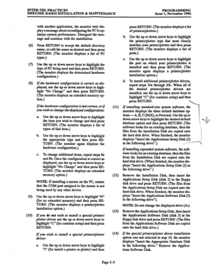 Page 369INTER-TELPRACTICES 
ITCUGMX 416/832 INST4LLATION % -ANCR PROGRAMMING 
Issue 1, November 1994 
(6) 
Q 
(8) 
69 
00) 
with rnothet application, the monitor may dis- 
play a message about reconfiguring the PC to op 
timize system performance. Disregard the mes- 
sage and continue with the installation. 
Press RRTURN to accept the default directory 
name, or edit the name as desired and then press 
RETURN. (The monitor displays a list of PC 
types.) 
Use the up or down arrow keys to highlight the 
type of PC...