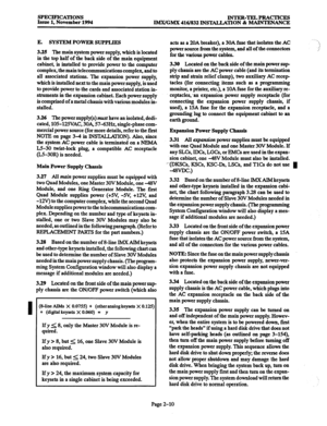 Page 38SPECIFICATIONS Issue 1, November 1994 lNTJzR-TEL4PRACTIcES 
IMX/GMX 416/832 INSTALLATION & MAINTENANCE 
E. SYSTEM POWER SUF’PLIES 
3.25 The main system power supply, which is located 
in the top half of the back side of the main equipment 
cabinet, is installed to provide power to the computer 
complex, the main telecommunications complex, and to 
all associated stations. The expansion power supply, 
which is installed next to the main power supply, is used 
to provide power to the cards and associated...