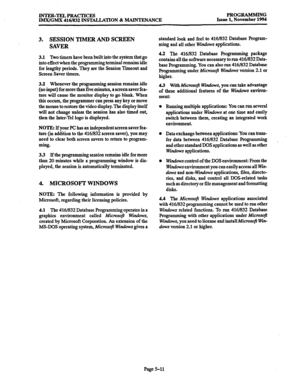 Page 375INTER-TELPRACTICES 
lMX/GMX 416/832 INSTALLATION & MAINTENANCE PROGRAMMING Issue 1, November 1994 
3. SESSION TIMER AND SCREEN 
SAVER 
3.1 Two timers have been built into the system that go 
into effect when the programming terminal remains idle 
for lengthy periods. They are the Session Timeout and 
Screen Saver timers. 
3.2 Whenever the programmiq~ session remains idle 
(no input) for more than five minutes, a screen saver fea- 
ture will cause the monitor display to go blank. When 
this occurs, the...