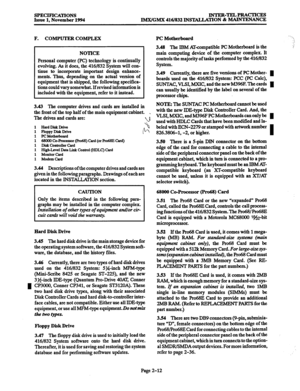 Page 40SPECIFICATIONS 
Issue 1, November 1994 INTER-TELPRACTICES IM.X/GMX 416/832 INS’lYALLATlON 81 MAINTENANCE 
F. COMPUTER COMPLEX PC Motherboard 
NOTICE 
Personal computer (PC) technology is continually 
evolving. As it does, the 416/832 System will con- 
tinue to incorporate important design enhance- 
ments. Thus, depending on the actual version of 
equipment that is shipped, the following specifica- 
tions could vary somewhat. If revised information is 
included with the equipment, refer to it instead....