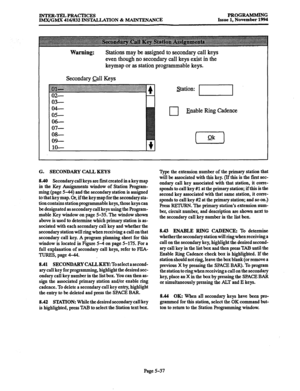 Page 401INTER-TELPRACTICES 
IMX/GMX 416/832 lNS’L4LLATION & MAINTENANCE PROGRAMMING Issue 1, November 1994 
Warning: Stations may be assigned to secondary call keys 
even though no secondary call keys exist in the 
keymap or as station programmable keys. 
Secondary 011 Keys 
c.rz.mv . . . . . . . . . :.:.:.:.:.:.:.:.:.:.~.~~.:.:.~.;.:.~~.:.:.:.:.:.:.~.:.:.:.:.:.~~~.:.~.:.:.:.:.~.:.:.~~~~~~: 
. . . . . . . . . . . ..__.____.._........