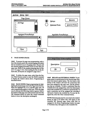 Page 434PROGRAMMING 
Issue 1, November 1994 INTER-TELPRACTICES 
IMX/GMX 416/832 lNS‘WLL.A~ON & MAINTENANCE 
Actions setup Exit 
Page Zones 
0 l Belays 
0 External Ports 
[--iz-) 
[ convert Ports J 
bigned Ports/Relays Available Ports/Relays 
F. PAGE ZONES (PAGE) 
10.62 To prepare for page zone programming, make a 
list of the keysets and/or the external paging network(s) 
that are included in up to 10 paging zones. Keysets and 
the external paging network(s) can be in more than one 
page zone. (Refer to the...