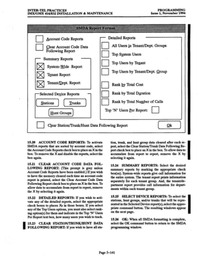 Page 505I 
INTER-TELPRACTICES 
IMX/GMX 416/832 INSTALLATION & MAINTENANCE PROGRAMMING 
Issue 1, November 1994 
0 &count Code Reports 
u Clear Account Code Data 
Following Report 
- Summary Reports - 
w System-Eide Report 
w Tenant Report 
w Tenantmept. Report 
I I I I 
-. Detailed Reports 
0 All Users in Tenant/Dept. Groups 
III Top System Users 
El Top Users by Tenant 
cl Top Users by Tenant/Dept. Group 
u Rank by Total Cost 
0 Rank by Total Dgration 
0 Rank by Total Number of Calls 
Top ‘N’ Users Per Report:...