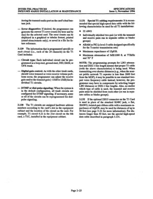 Page 53INTER-TELPRACTKES 
IMWGMX 416/832 INSTAUATION & MAINTENANCE SPECWICATIONS 
Issue 1, November 1994 
itoring the transmit audio port on the card’s dual ban- 
tam jack. 
- Error diagnostics: If desired, the programmer can 
generate the current Tl error counts (by hour and by 
day) for the selected card. The error counts can be 
displayed in a graphical or tabular format, printed 
(stand-alone/remote only), or saved in a file for fu- 
ture reference. 
3.129 The information that is programmed specific to...