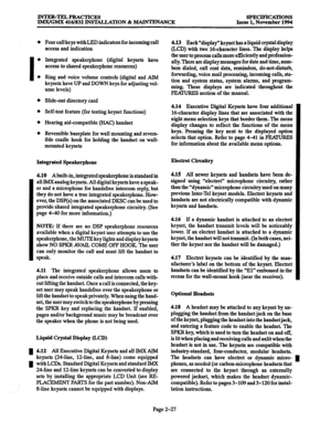 Page 55INTER-TELPRACTICES 
IMX/GMX 416/832 INS’IALLATION & MAINTENANCE SPECIFICATIONS 
Issue 1, November 1994 
0 Four call keys with LED indicators for incoming call 
access and indication 
I 
l Integrated speakerphone (digital keysets have 
access to shared speakerphone resources) 
l Ring and voice volume controls (digital and AIM 
keysets have UP and DOWN keys for adjusting vol- 
ume levels) 
l Slide-out directory card 
l Self-test feature (for testing keyset functions) 
0 Hearing aid-compatible (HAC) handset...