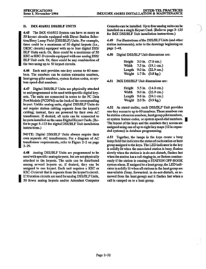 Page 60I 
I 
SPECIFICATIONS 
Issue 1, November 1994 INTER-TELPRACTICES 
lMX/GMX 416/832 INSTALLATION & MAINTENANCE 
D. IMX 416/832 DSS/BLF UNITS 
4.45 The lMX 416J832 System can have as many as 
50 keyset circuits equipped with Direct Station Selec- 
tion/Busy Lamp Field @SS/BLF) Units. For example, 
there could be a maximum of 50 digital keysets (i.e., 
DKSC circuits) equipped with up to four digital DSS/ 
BLF Units each. Or, there could be a maximum of 50 
KSC or KSC-D circuits equipped with one analog DSS/...